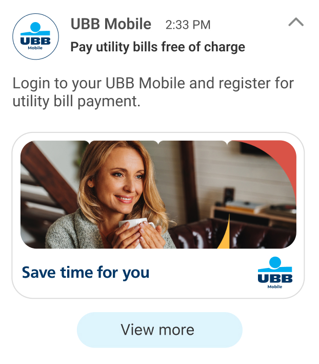 Log in to UBB Mobile and register for utility bill payments notification.